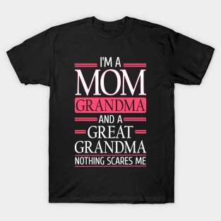 I'm a mom grandma and a great grandma T-Shirt